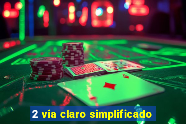 2 via claro simplificado