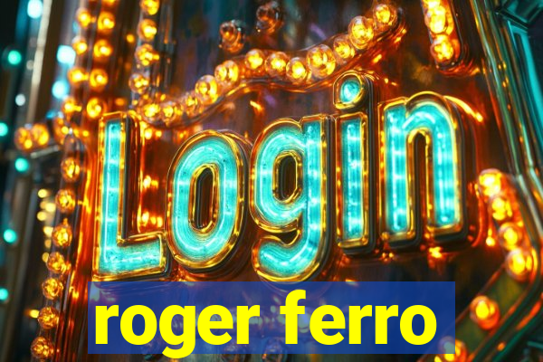 roger ferro