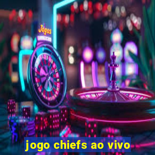 jogo chiefs ao vivo