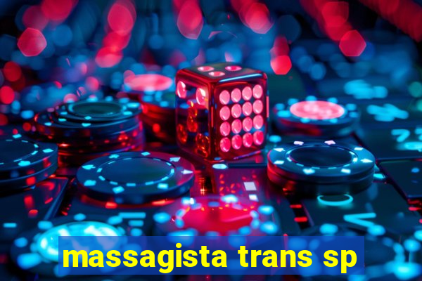 massagista trans sp