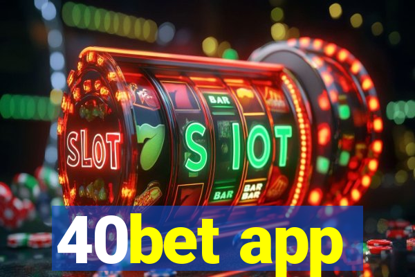 40bet app