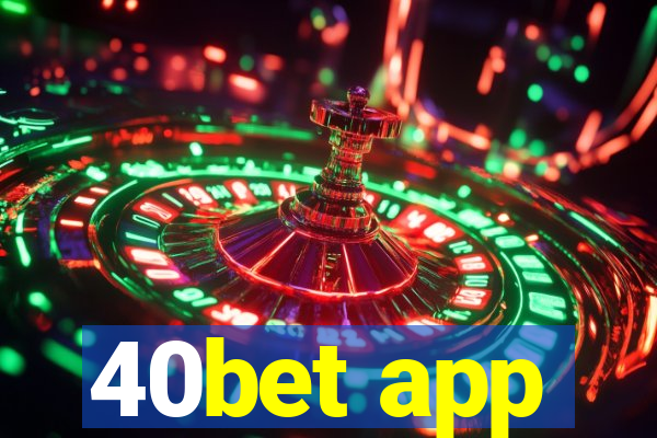 40bet app