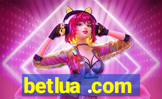 betlua .com