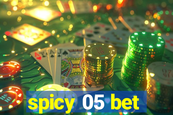 spicy 05 bet