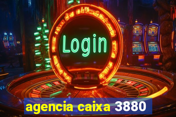 agencia caixa 3880