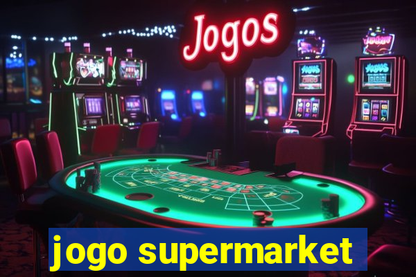 jogo supermarket