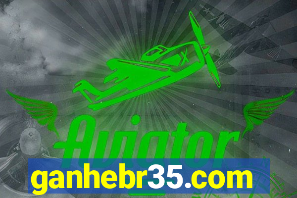 ganhebr35.com