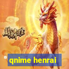 qnime henrai