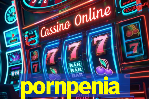 pornpenia