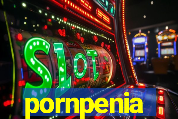 pornpenia