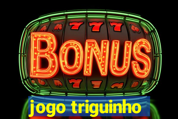 jogo triguinho