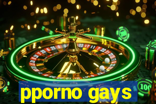 pporno gays