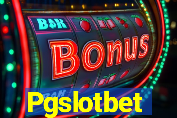 Pgslotbet