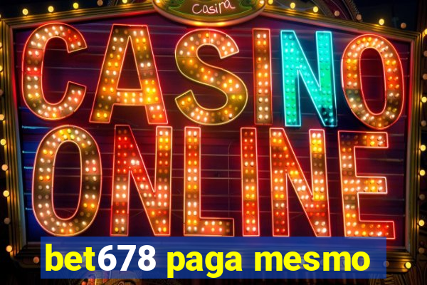 bet678 paga mesmo