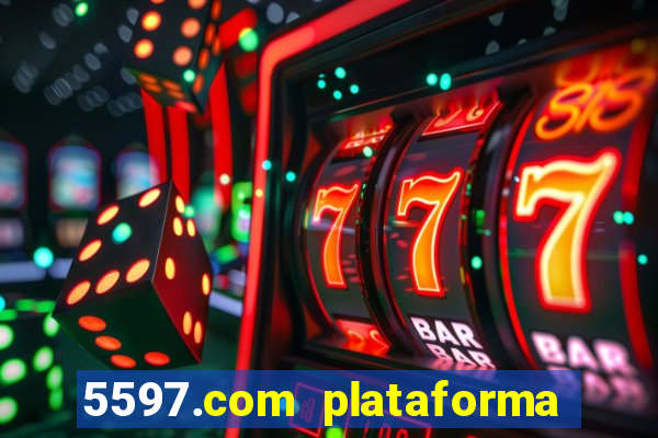 5597.com plataforma de jogos