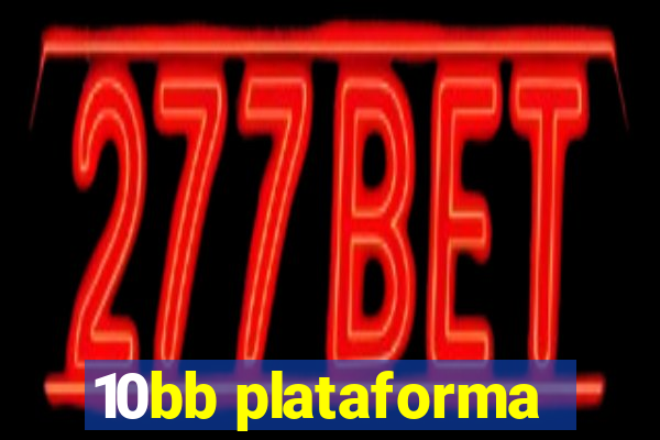 10bb plataforma