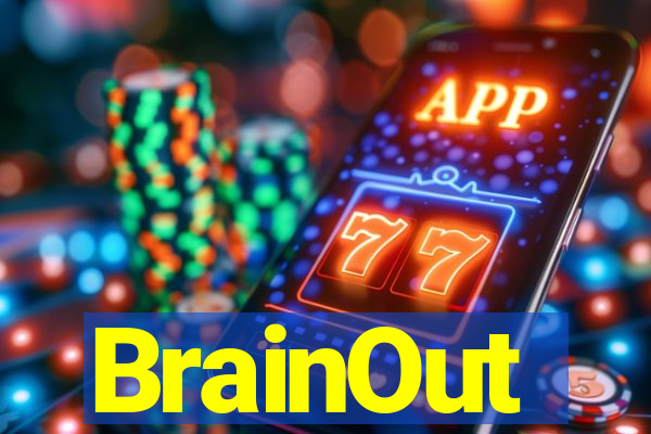 BrainOut