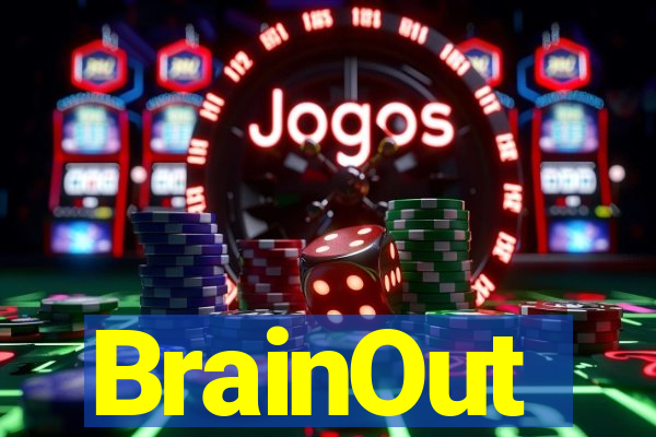 BrainOut