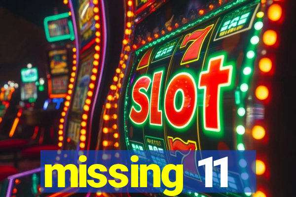 missing 11