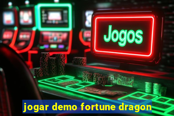 jogar demo fortune dragon