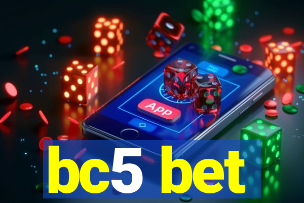 bc5 bet