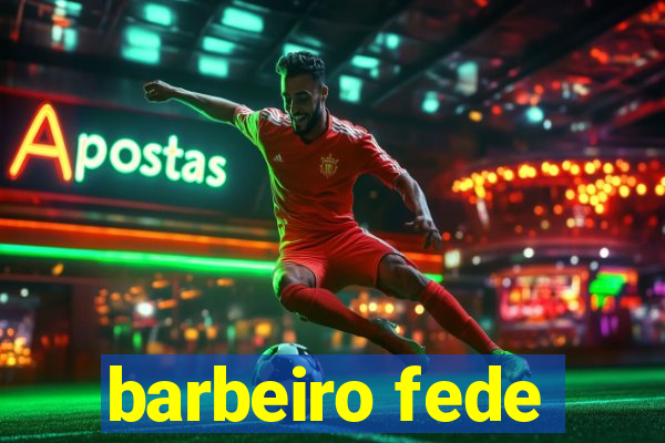 barbeiro fede