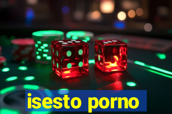 isesto porno