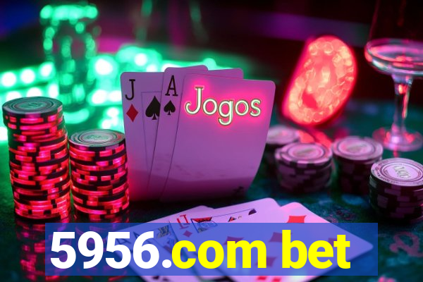 5956.com bet