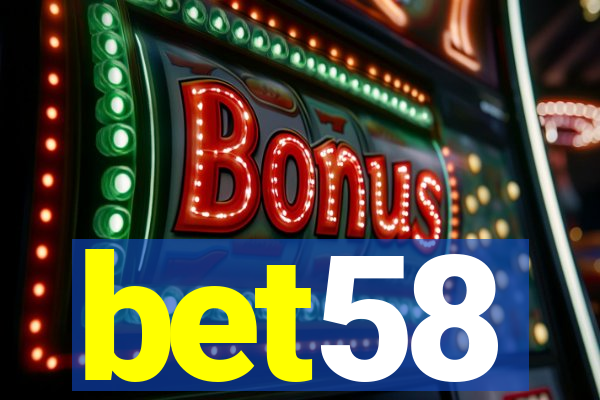 bet58