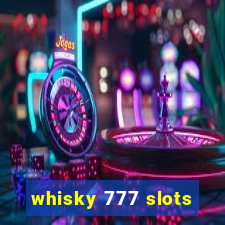 whisky 777 slots