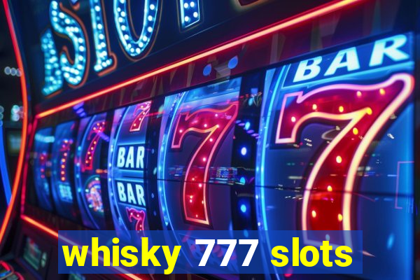 whisky 777 slots