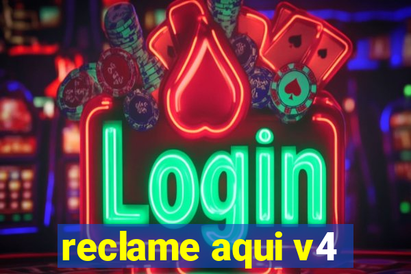 reclame aqui v4