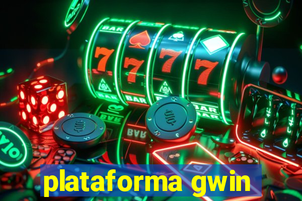 plataforma gwin