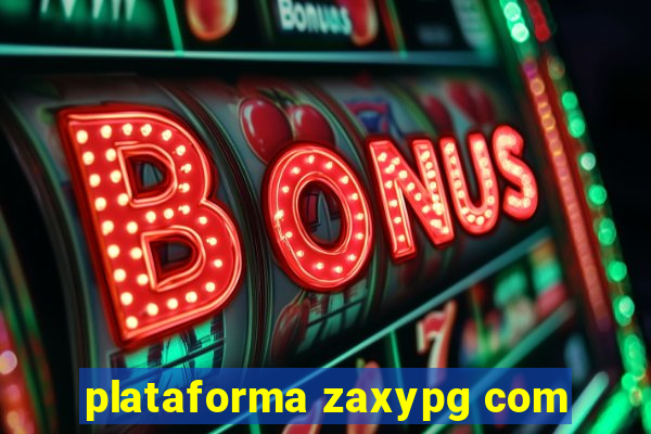 plataforma zaxypg com