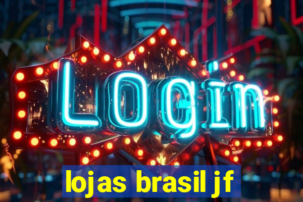 lojas brasil jf