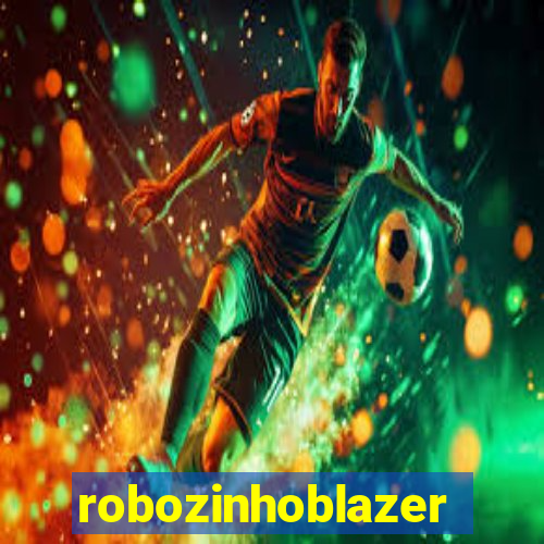 robozinhoblazer