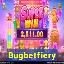 Bugbetfiery