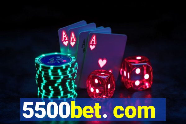 5500bet. com