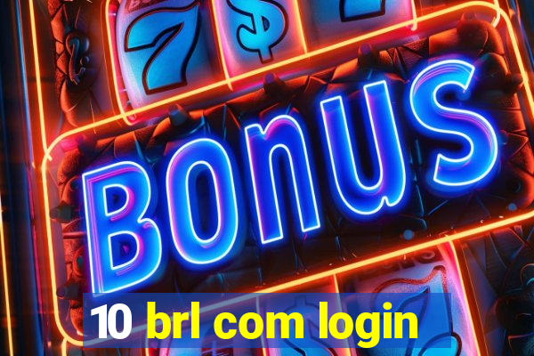 10 brl com login