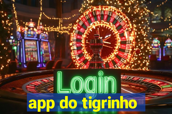 app do tigrinho