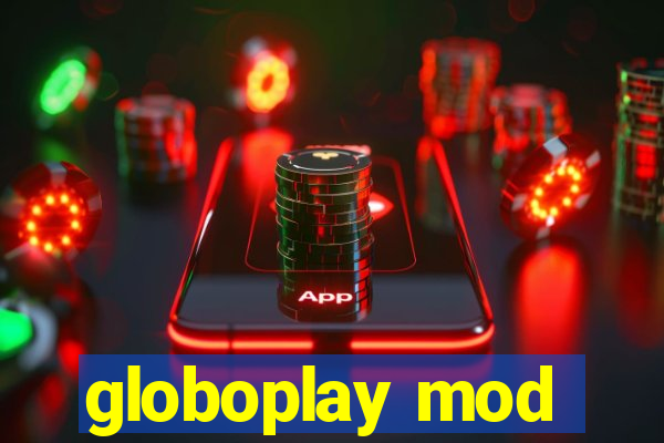 globoplay mod