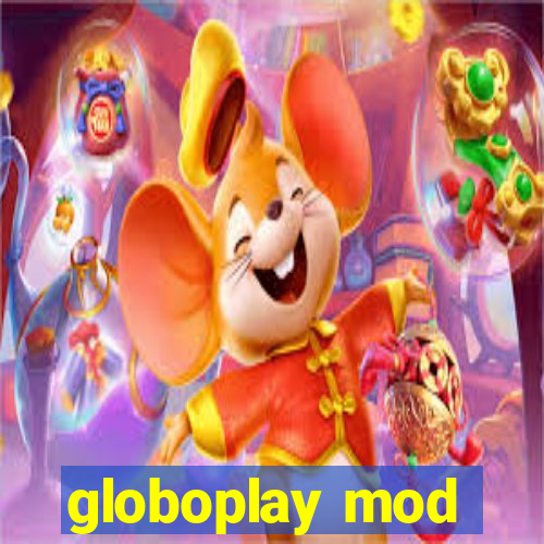 globoplay mod