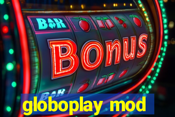 globoplay mod