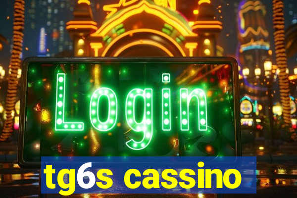 tg6s cassino