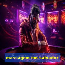 massagem em salvador