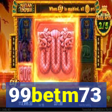 99betm73