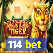 114 bet