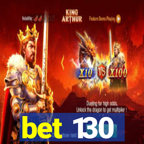 bet 130