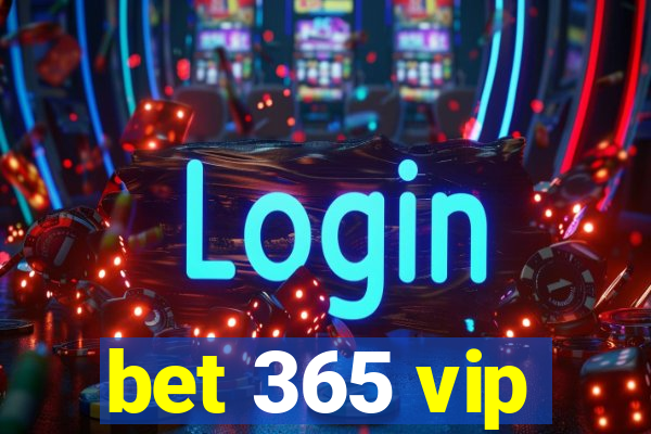 bet 365 vip