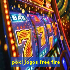 poki jogos free fire